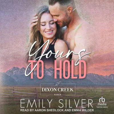 Yours To Hold Audibook, by Emily Silver