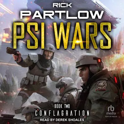 Psi Wars 2: Conflagration Audibook, by Rick Partlow