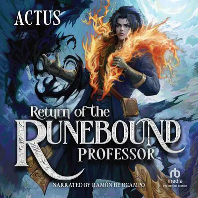 Return of the Runebound Professor: A Progression Fantasy Epic  Audibook, by Actus 