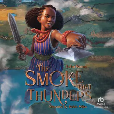 The Smoke That Thunders Audibook, by Erhu Kome