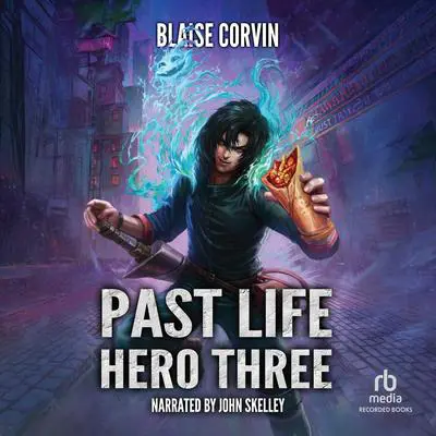 Past Life Hero 3: A LitRPG Adventure Audibook, by Blaise Corvin