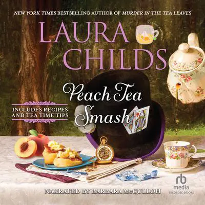 Peach Tea Smash Audibook, by Laura Childs