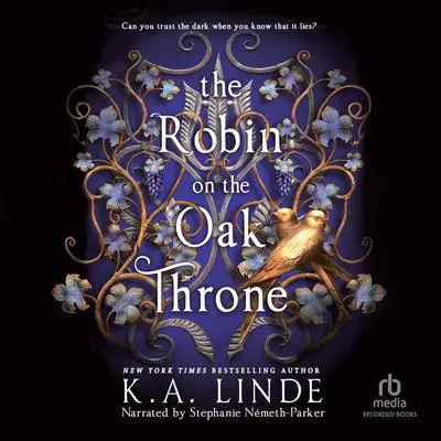 The Robin on the Oak Throne Audibook, by K. A. Linde