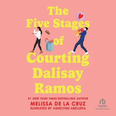 The Five Stages of Courting Dalisay Ramos Audibook, by Melissa de la Cruz