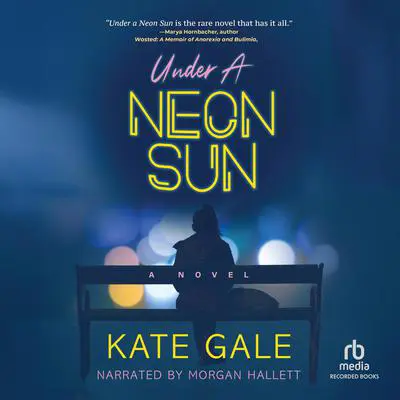 Under a Neon Sun Audibook, by Kate Gale