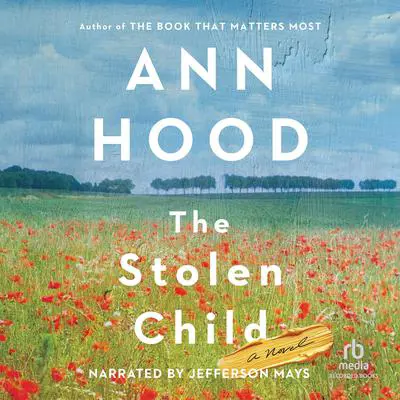 The Stolen Child: A Novel Audibook, by Ann Hood