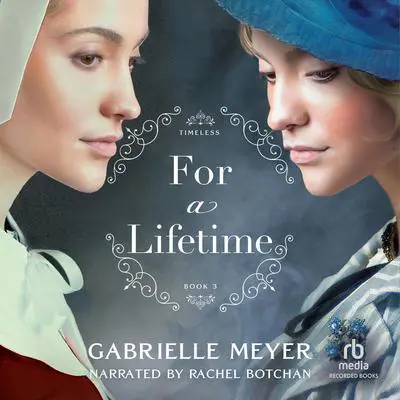 For a Lifetime Audibook, by Gabrielle Meyer