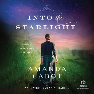 Into the Starlight Audibook, by Amanda Cabot