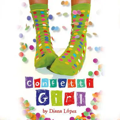 Confetti Girl Audibook, by Diana López