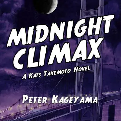 Midnight Climax Audibook, by Peter Kageyama