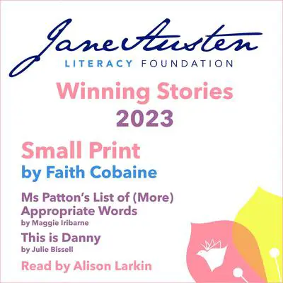 Jane Austen Literacy Foundation Winning Stories 2023 Audibook, by Faith Cobaine