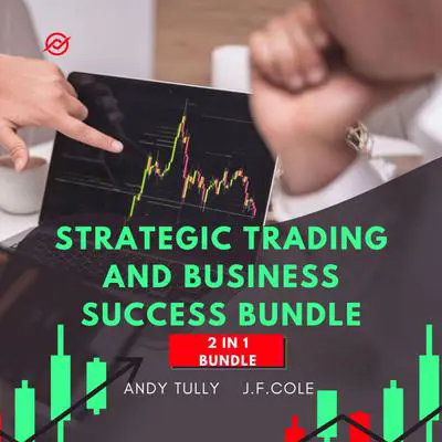 Strategic Trading and Business Success Bundle, 2 in 1 Bundle Audibook, by Andy Tully