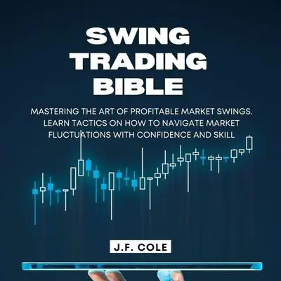 Swing Trading Bible Audibook, by J.F. Cole