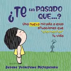 ¿Te ha pasado que...? Audibook, by Susana Yoshiyama Miyagusuku