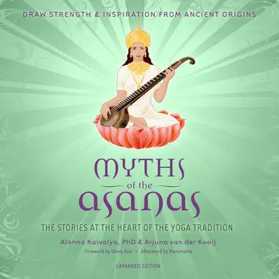 Myths of the Asanas Audibook, by Alanna Kaivalya