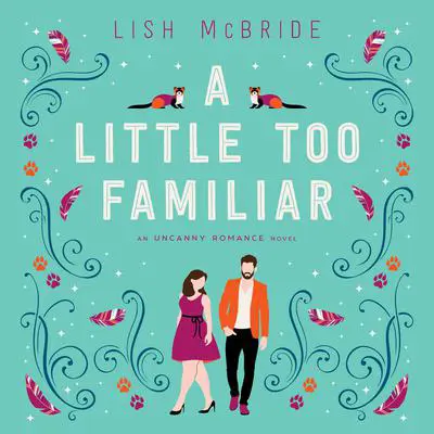 A Little Too Familiar Audibook, by Lish McBride