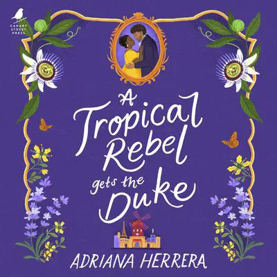 A Tropical Rebel Gets the Duke Audibook, by Adriana Herrera