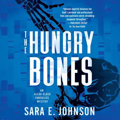 The Hungry Bones Audibook, by Sara E. Johnson