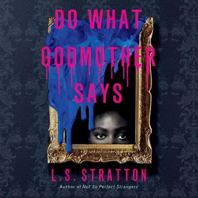 Do What Godmother Says Audibook, by L.S. Stratton