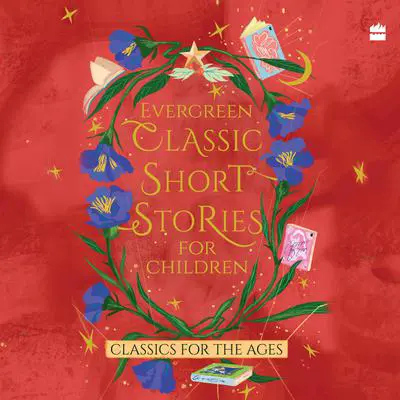 Evergreen Classic Short Stories For Children Audibook, by Various 