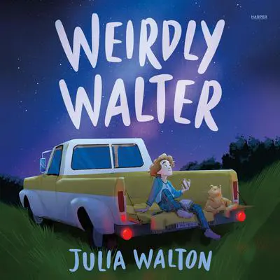Weirdly Walter Audibook, by Julia Walton
