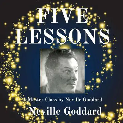 Five Lessons Audibook, by Neville Goddard