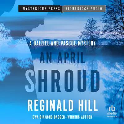 An April Shroud Audibook, by Reginald Hill