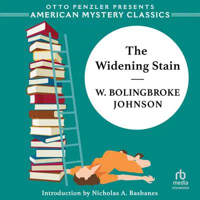 The Widening Stain Audibook, by W. Bolingbroke Johnson