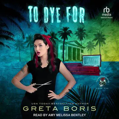 To Dye For Audibook, by Greta Boris