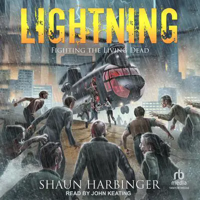 Lightning: Fighting the Living Dead Audibook, by Shaun Harbinger