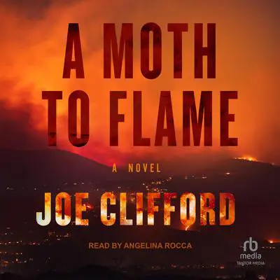 A Moth to Flame Audibook, by Joe Clifford