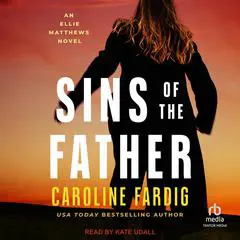 Sins of the Father Audibook, by Caroline Fardig