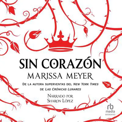 Sin corazón Audibook, by Marissa Meyer