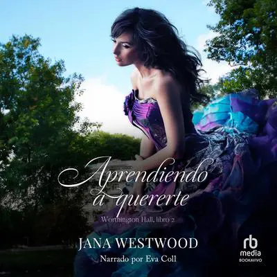 Aprendiendo a quererte Audibook, by Jana Westwood