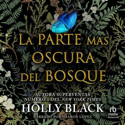 La parte más oscura del bosque Audibook, by Holly Black