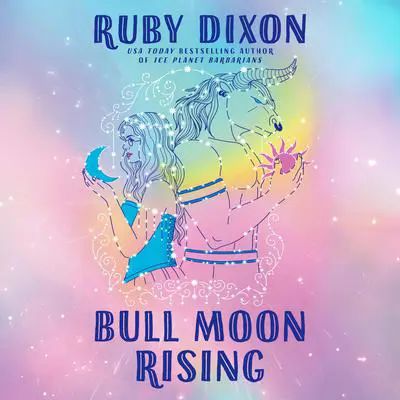 Bull Moon Rising Audibook, by Ruby Dixon
