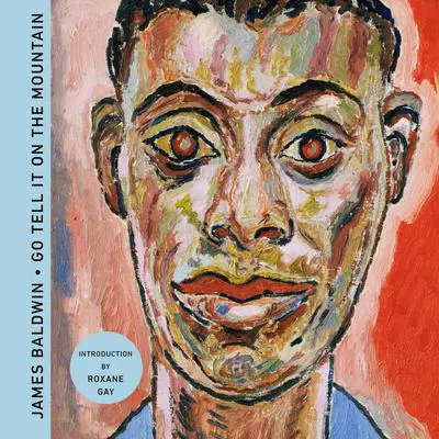 Go Tell It on the Mountain: A Novel Audibook, by James Baldwin
