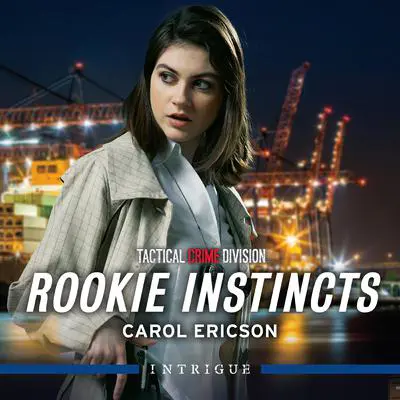 Rookie Instincts Audibook, by Carol Ericson