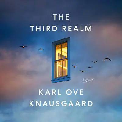 The Third Realm: A Novel Audibook, by Karl Ove Knausgaard