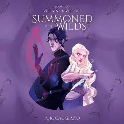 Summoned to the Wilds Audibook, by A. K. Caggiano