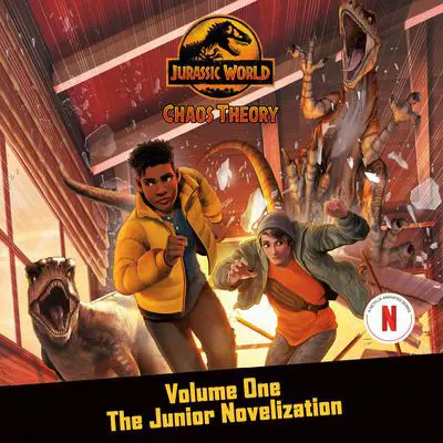 Chaos Theory, Volume One: The Junior Novelization (Jurassic World) Audibook, by Steve Behling