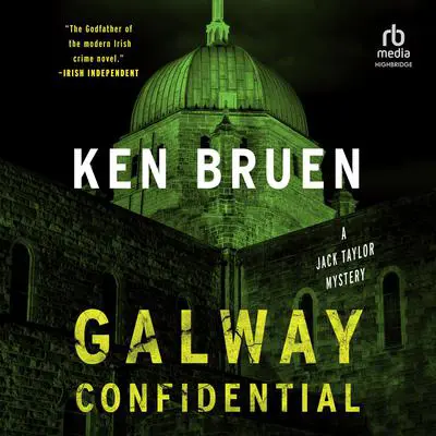 Galway Confidential: A Jack Taylor Mystery Audibook, by Ken Bruen
