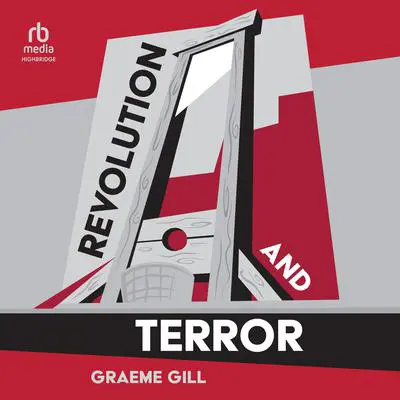 Revolution and Terror Audibook, by Graeme Gill