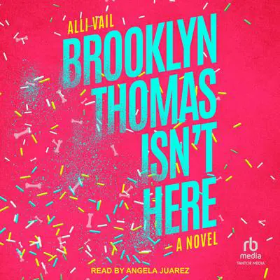 Brooklyn Thomas Isn't Here Audibook, by Alli Vail