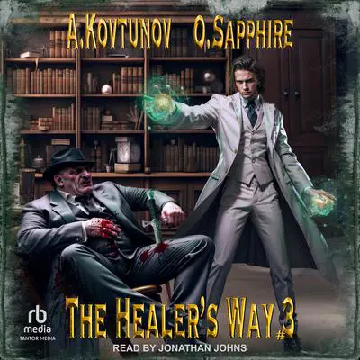 The Healer's Way: Book 3 Audibook, by Oleg Sapphire
