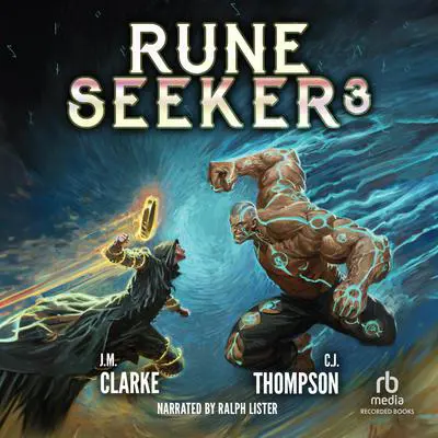 Rune Seeker 3: A LitRPG Adventure Audibook, by J.  M. Clarke