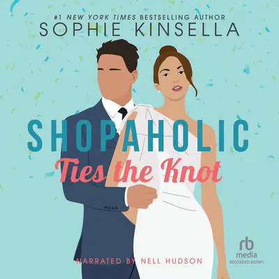 Shopaholic Ties the Knot Audibook, by Sophie Kinsella