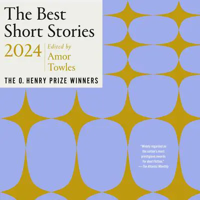 The Best Short Stories 2024: The O. Henry Prize Winners Audibook, by Amor Towles