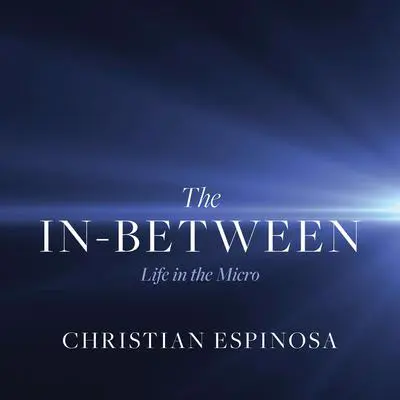 The In-Between Audibook, by Christian Espinosa