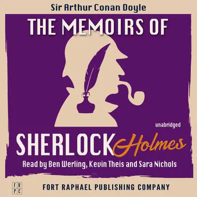 The Memoirs of Sherlock Holmes - Sherlock Holmes Book #4 - Unabridged Audibook, by Arthur Conan Doyle